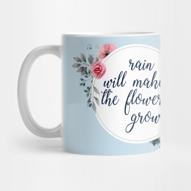 Rain Will Make The Flowers Grow #4 by byebyesally